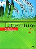 Littérature 2nde, des textes aux séquences : Livre de l'élève
