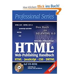 HTML & Web-Publishing Handbuch. HTML, JavaScript, CSS, DHTML