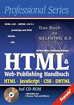 HTML & Web-Publishing Handbuch. HTML, JavaScript, CSS, DHTML