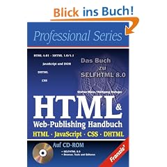 HTML & Web-Publishing Handbuch. HTML, JavaScript, CSS, DHTML