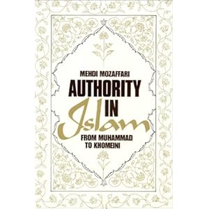 Authority in Islam: From Muhammad to Khomeini