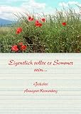 Eigentlich sollte Sommer sein - Annegret Kronenberg