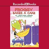 Froggy Bakes a Cake | [Jonathan London]