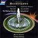 Classical Music : Headington: Concerto For Piano And Orchestra/The Healing Fountain/Serenade For Cello And String Orchestra