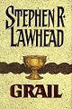 Grail (Pendragon Cycle/Stephen R. Lawhead, Bk 5)