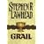 Grail (Pendragon Cycle/Stephen R. Lawhead, Bk 5)
