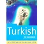 The Rough Guide to Turkish (A Dictionary Phrasebook)