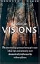 I Believe in Visions: The Fascinating Personal Story of a Man Whose Life and Ministry Have Been Dramatically Influenced by Visions of Jesus