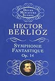 Symphonie Fantastique, Op. 14 (Episode in the Life of an Artist) (Dover Miniature Scores)
