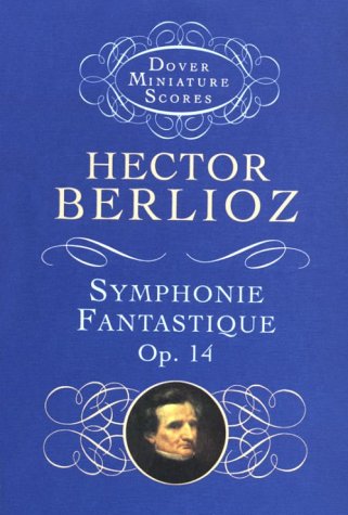 Symphonie Fantastique, Op. 14 (Episode in the Life of an Artist) (Dover Miniature Scores) under The Books Store