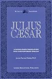 Julius Caesar: Original text and facing-pages translation into contemporary English