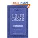 Julius Caesar: Original text and facing-pages translation into contemporary English