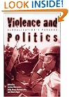Violence and Politics : Globalization's Paradox (New Political Science Reader)