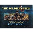 The Soldier's View: The Civil War Art of Keith Rocco by Robert I. Girardi, Paul B. Jenison, Bob Rogers, and Tom Schwartz