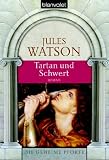 Tartan und Schwert. - Jules Watson, Nina Bader