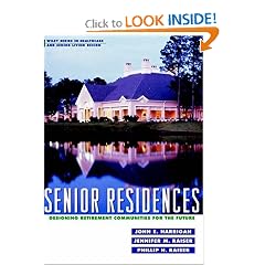 Senior Residences: Designing Retirement Communities for the Future (Wiley Series in Healthcare and Senior Living Design)