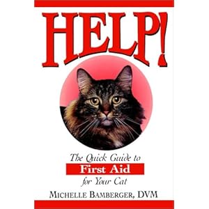Help!: The Quick Guide to First Aid for Your Cat