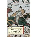 Conquest and Colonisation: The Normans in Britain, 1066-1100 (British History in Perspective)