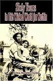 Sixty Years in This Wicked World for Nuthin