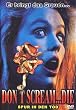 Don't Scream... Die - Spur in den Tod