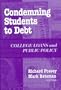 Condemning Students to Debt: College Loans and Public Policy