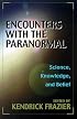 Encounters With the Paranormal: Science, Knowledge, and Belief