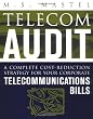 Telecom Audit : A Complete Cost-Reduction Strategy for Your Corporate Telecommunications Bills