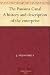 The Panama Canal A history and description of the enterprise