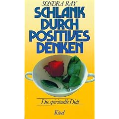 Schlank durch positives Denken. Die spirituelle Di�t