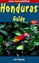 Honduras Guide, 6th Edition (Open Road's Honduras)