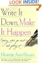 Write It Down, Make It Happen: Knowing What You Want--and Getting It!