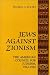 Jews Against Zionism: The American Council for Judaism, 1942-1948