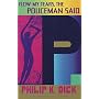 Flow My Tears, the Policeman Said by Philip K. Dick