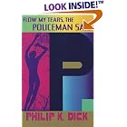 Flow My Tears, the Policeman Said by Philip K. Dick