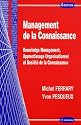 Management de la Connaissance : Knowledge Management, Apprentissage Organisationnel et Soci&eacute;t&eacute; de la Connaissance