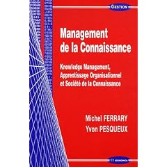 Management de la Connaissance : Knowledge Management, Apprentissage Organisationnel et Soci�t� de la Connaissance
