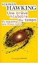 Une brève histoire du temps : Du big bang aux trous noirs