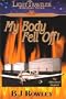 My Body Fell Off! (LightTraveler Adventure Series, Book 1)