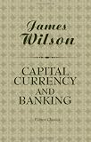 Capital, Currency, and Banking Picture