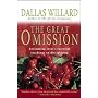Great Omission: Reclaiming Jesus's Essential Teach&hellip von Dallas Willard