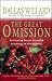 The Great Omission: Reclaiming Jesus's Essential Teachings on Discipleship