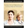 Living With Fibromyalgia: A Journey of Hope and Understanding DVD