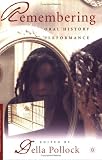 Remembering: Oral History Performance (Palgrave Studies in Oral History)