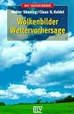 cover of Wolkenbilder. Wettervorhersage. (BLV-Naturführer)