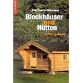 Blockh�user und H�tten selbst gebaut