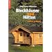 Blockh�user und H�tten selbst gebaut