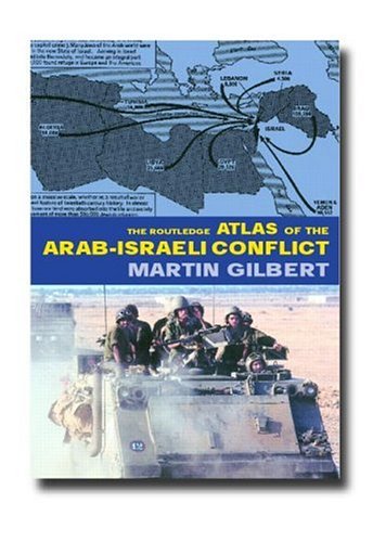 The Routledge Atlas of the Arab-Israeli Conflict (Routledge Historical Atlases)