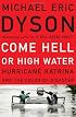 Come Hell or High Water: Hurricane Katrina and the Color of Disaster