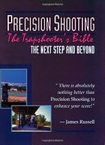 Precision Shooting: The Trapshooter's Bible