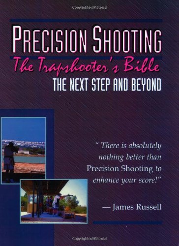 Trapshooter's Bible - Precision Shooting